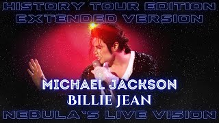 Michael Jackson  Billie Jean | Nebula's Live Vision (HWT Style) [Extended Version]