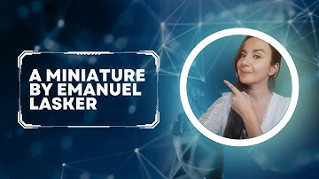 A miniature by Emanuel Lasker