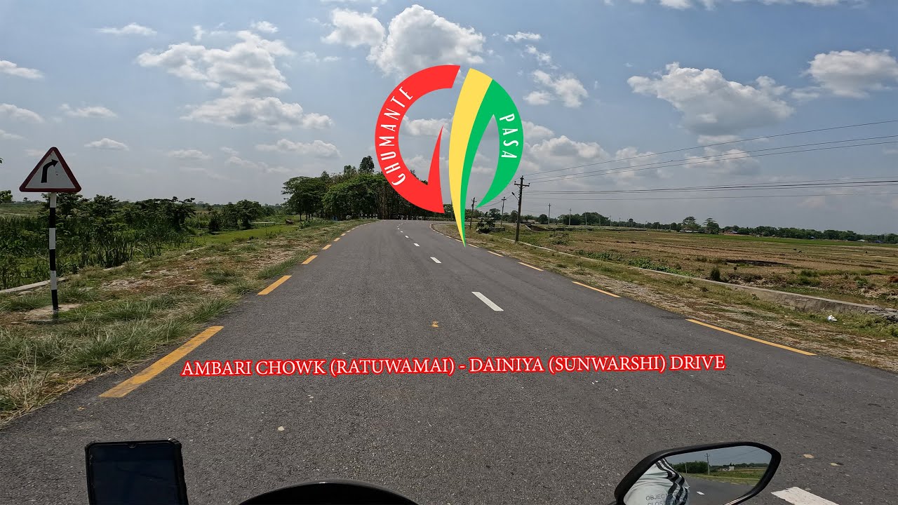 Ambari Chowk (Ratuwamai) - Dainiya (Sunwarshi) Drive |  Postal Hwy | हुलाकी राजमार्ग | NH05 - रारा५
