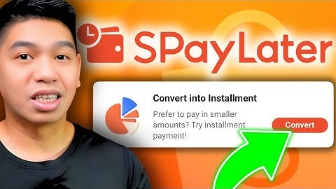 Shopee SPayLater: Understanding CONVERT INTO INSTALLMENT feature! NaShort Ka sa Pangbayad?