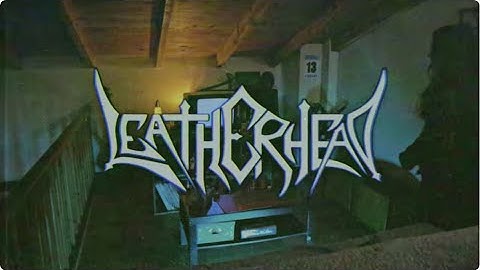 LEATHERHEAD - V.H.S. (OFFICIAL VIDEO)