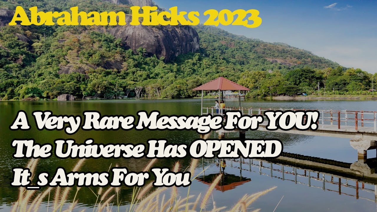 Abraham Hick 2023 ☸ A Very Rare Message For YOU! The Universe Has ...