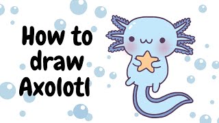 How to draw cute Axolotl | step by step | easy
