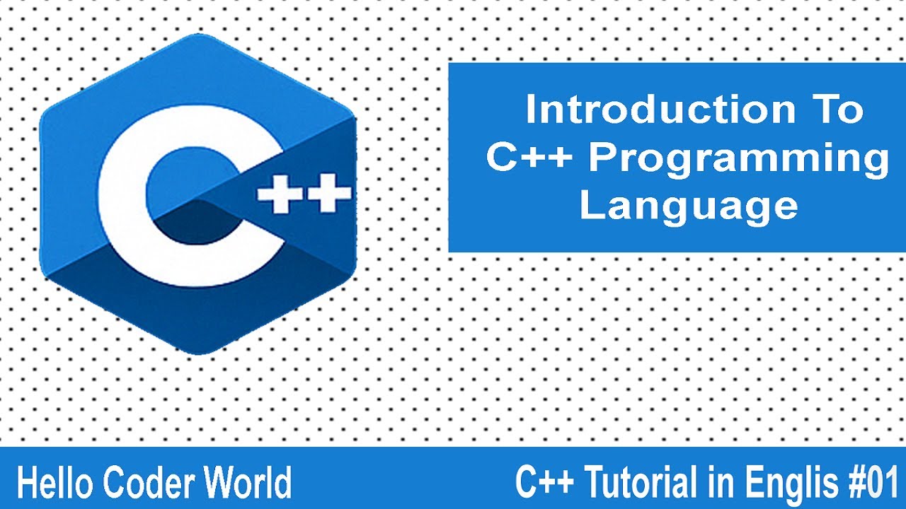 Introduction to C++ Programming Language #01 C++ Tutorial in English