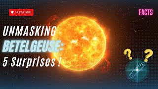 Betelgeuse: Exploring 5 Mind-Blowing Facts About the Red Supergiant Star! 🚀