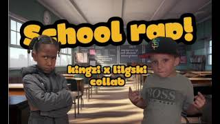 School Rap Kingzi X Lilgski Collab