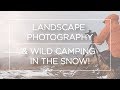 1st Ever Wild Camp &amp; In The Snow! Landscape Photography Fujifilm Xpro2   Brecon Beacons, Wales