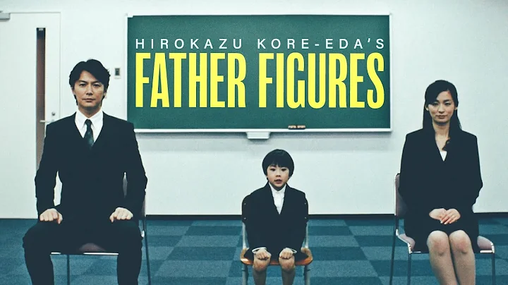 Hirokazu Kore-eda's Father Figures - DayDayNews