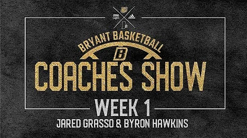 Bryant Basketball Coaches Show with Jared Grasso a...