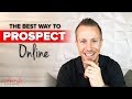 The Most Effective Way to Prospect on Social Media (Network Marketing)