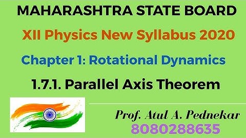 Chapter 1: Rotational Dynamics (1.7.1.Parallel Axis Theorem ) H.S.C. 12th New Syllabus 2020-21