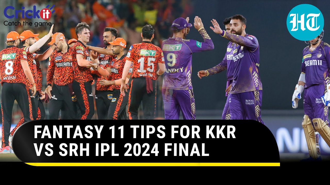 IPL 2024 Final KKR vs SRH: Fantasy 11 Prediction | Cricket | HT Crick-it
