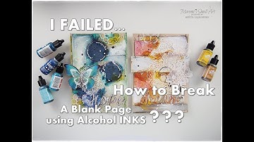 I Failed... How to Break A Blank Page using Alcohol Inks part11 ♡ Maremi