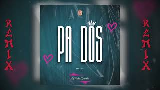 PA DOS (Remix) SOCA0s3 - DJ Nahuel Gonzalez