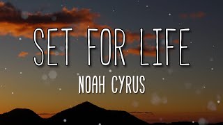 Set For Life - Noah Cyrus (Lyrics)