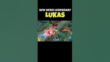 New Hero Lukas - Legendary #mltalkshow #mlbb #lukas