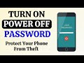 How to Setup Password to Switch off Android Mobile