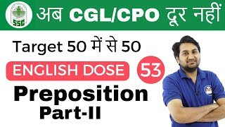 5:00 PM ENGLISH DOSE by Harsh Sir|अब CGL/CPO दूर नहीं | Preposition Part-II  | Day 53