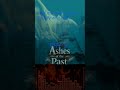 Ashes of the Past  (Metal Version) 2