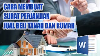 Cara Membuat Surat Perjanjian Jual Beli tanah dan Rumah
