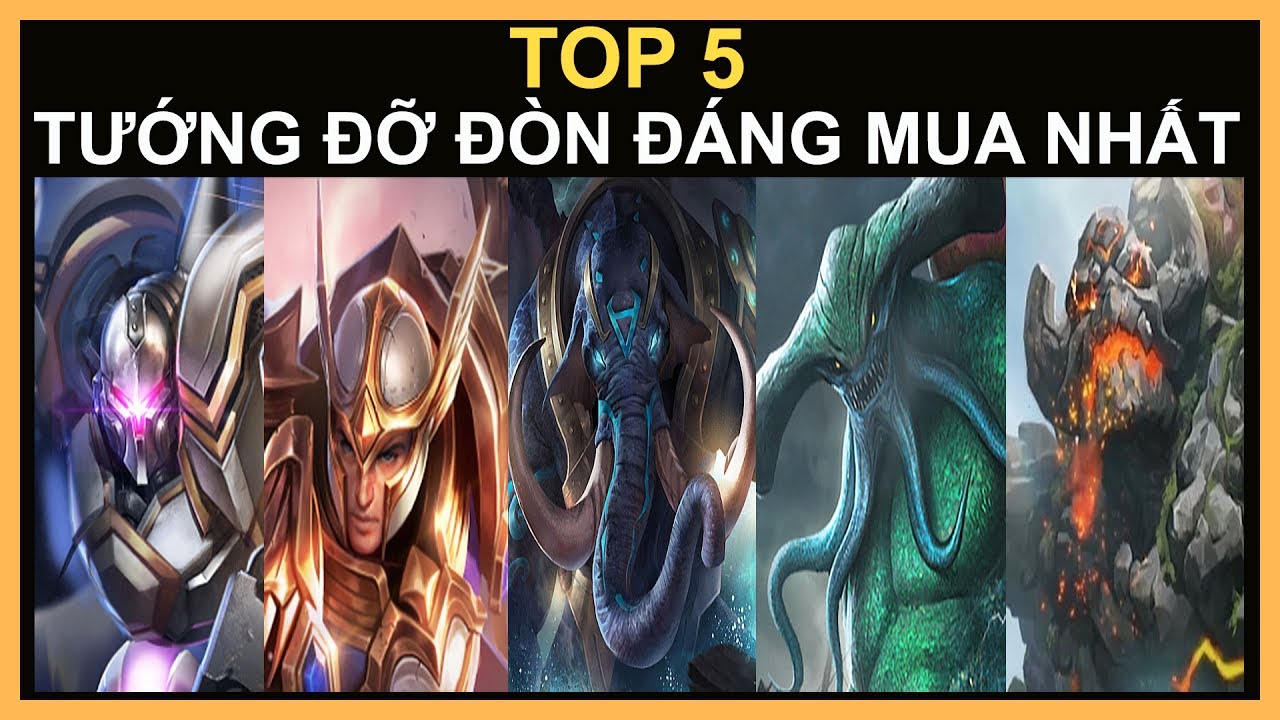 Liên Quân- Top 5 Tướng Đỡ Đòn Đáng Mua Nhất- Liên Quân Mobile