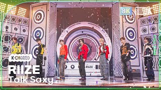 [K-Choreo 8K] 라이즈 직캠 'Talk Saxy' (RIIZE Choreography) @231027