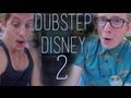 Dubstep Disney 2 • Thru My Eyes w/ Tyler Oakley