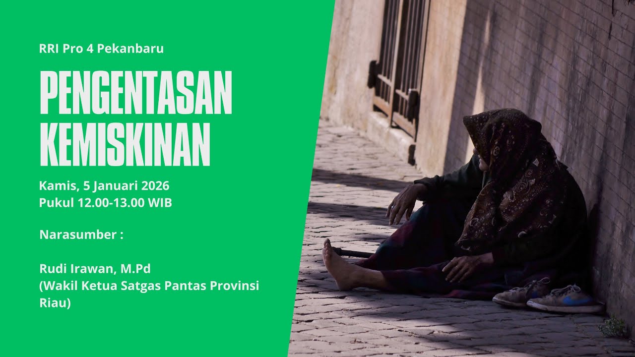 PENGENTASAN KEMISKINAN   PRO 4 PEKANBARU EDISI KAMIS 5  FEBRUARI 2026