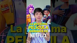 NETFLIX ANUNCIA NUEVA PELÍCULA ANIMADA 👡