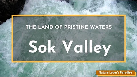 Sok Valley - Kachura: The Land of Pristine Waters ...