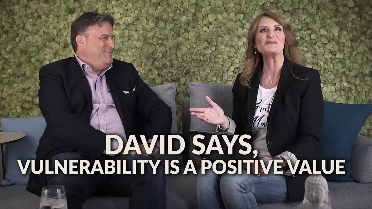 David Gourlay says "VULNERABILITY IS A POSITIVE VALUE" - Vulnerability in Business