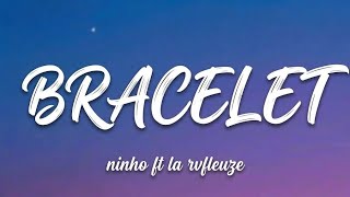 Bracelet lyrics ninho ft la rvfleuze