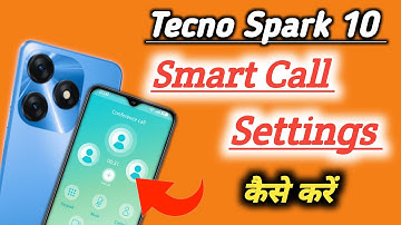 Tecno spark 10 me Smart Call Setting kaise kare, Tecno spark 10 video call kaise kare, Tecno spark