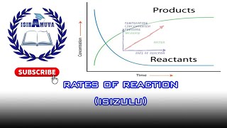 RATES OF REACTION GRADE 12  [IsiZulu]