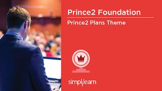 PRINCE2® Foundation Training Videos | PRINCE2® Plan Theme | PRINCE2® Certification | Simplilearn screenshot 5