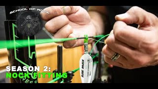 School Of Nock Season 2 , How To Fit Arrow Nocks