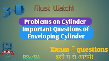 Problems on Cylinder(Enveloping Cylinder)/Illustrative Examples |3-D| BSc/BA/BCA/11th/12th/REET/