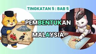 [F5] Bab 5 Sejarah Tingkatan 5 | Pembentukan Malaysia | 15 Min