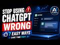 Stop Using ChatGPT Wrong: 7 Easy Ways to Save Time
