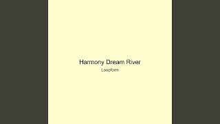 Harmony Dream River