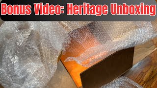 Bonus Video: Heritage Unboxing!
