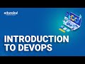 Introduction to DevOps | DevOps Tutorial for Beginners | DevOps Tools | DevOps Training | Edureka