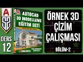 12 Autocad 3D Çizim Projesi Örnek Çalışma Bölüm-2 | Autocad Eğitim Seti Dersleri