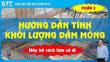 Hướng dẫn cách tính khối lượng dầm móng tự động excel - Phần 2