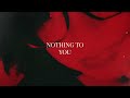 førgvtme - NOTHING TO YOU (Official Lyric Video)
