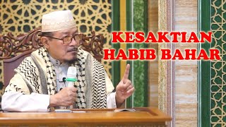 KESAKTIAN HABIB BAHAR BIN SMITH : Prof Dr KH Ahmad Zahro MA al-Chafidz