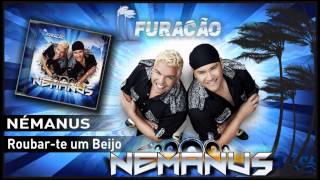 Video thumbnail of "Némanus - Roubar-te um beijo"