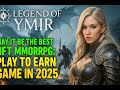The Most Realistic Play-to-Earn Game Yet? | LEGEND OF YMIR – Full Breakdown + How to Earn!🎯