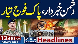 Pak India War 2.0 | Dg ISPR Media Briefing | 12 AM News Headlines | 04 Nov 2025 | SAMAA TV