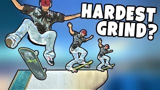 Hardest Grind Trick In The Skate Games?